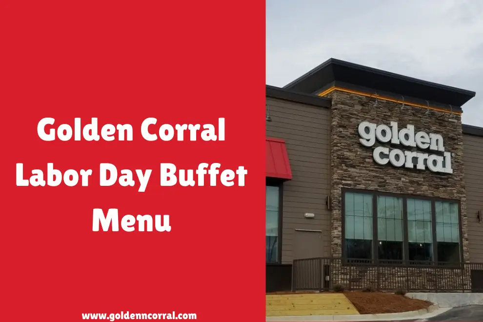 Golden Corral Labor Day Buffet Menu
