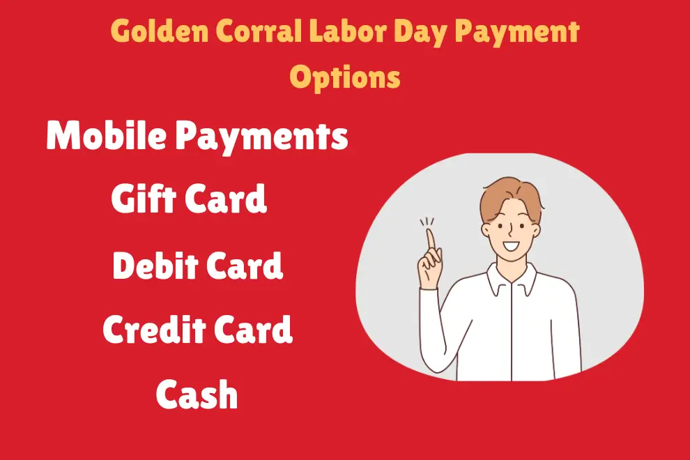 Golden Corral Labor Day Payment Options