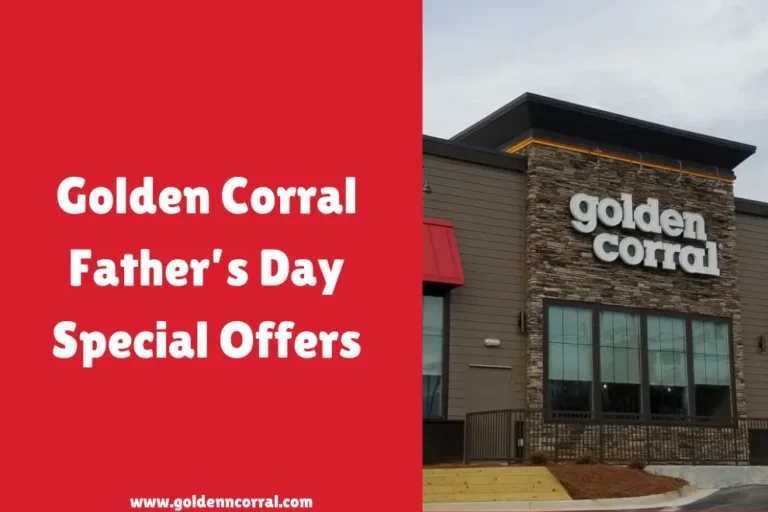 Golden Corral Father’s Day 2026 Special Offers